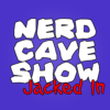 Nerd Cave Show: Jacked In