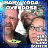 Baby Yoda Overdose ~ Nerd Cave Show 20191119