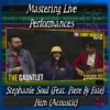 Mastering Live Performances ~ Stephanie Soul - Him (Acoustic) Featuring Here By Fate